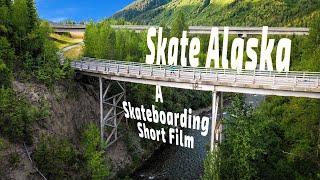 Skate Alaska  A Skateboard Film