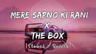Mere Sapno Ki Rani x The Box  NoCopyrightSongs  no copyright status songs   Slow and reverb