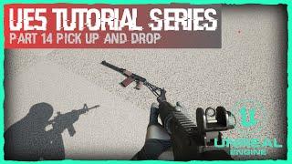 Pick Up and Drop Weapons - #14 A First-Person Shooter FPS - Unreal Engine 5 Tutorial