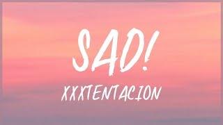 XXXTENTACION -SAD Lyrics 