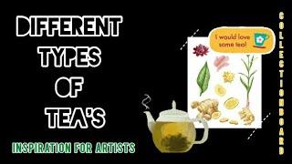 Different type of Teas #ideas #tea #inspiration #collection #artist #art #artseries #viral