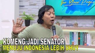 Eksklusif Komeng Siap Ke Senayan Menuju Indonesia Lebih Uhuy  FYP 160224 Part 1