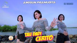 Dj Tau Dadi Cerito - Anggun Pramudita kesuwun wes tau mampir dadi cerito Official MV