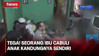 Viral Ibu Cabuli Anak Kandung Masih Berusia 2 Tahun di Tangsel Banten - iNews Siang 0306