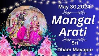 Mangal Arati Sri Dham Mayapur - May 30 2024