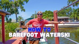 How To Barefoot Waterski  World Barefoot Center