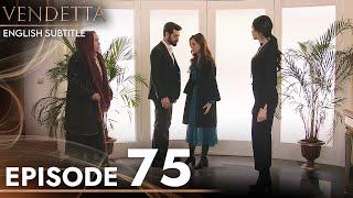 Vendetta - Episode 75 English Subtitled  Kan Cicekleri