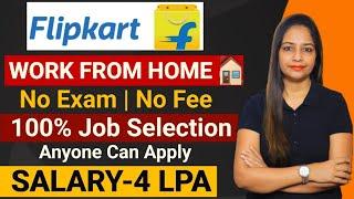 Flipkart Recruitment 2023 Hiring Freshers-FlipkartFlipkart Work From HomeOnline Jobs At Home