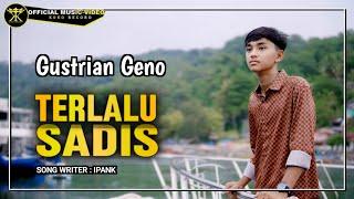 Gustrian Geno - TERLALU SADIS Official Music Video