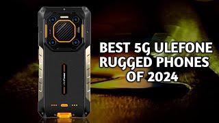 Best Ulefone 5G Rugged Smartphones of 2024