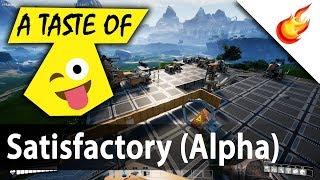 Taste of SATISFACTORY ALPHA - First Person Factory Automation