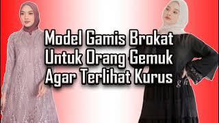 Model Gamis Brokat Untuk Orang Gemuk Agar Terlihat Kurus Dan Langsing - Tips Gemuk Pendek & Tinggi