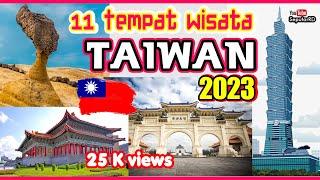 11 Tempat Wisata Terbaik TAIPEI - TAIWAN  No. 1 dan 9 paling populer Tahun 2023