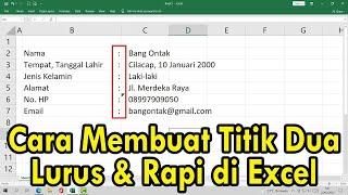 Cara Membuat Titik Dua Lurus & Rapi di Excel