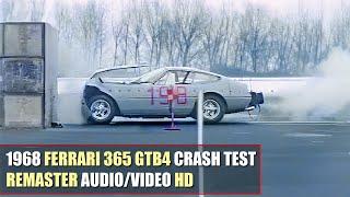 HD 1968 Ferrari 365 GTB4 Daytona Crash Test REMASTER AUDIOVIDEO