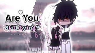 Are You Still Lying?  gcmm  22  Gacha Club  Remake of «Finding Out»