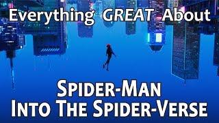 Everything GREAT About Spider-Man Into the Spider-Verse