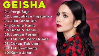 Geisha Full Album - Lagu Pop Indonesia Terpopuler Enak Didengar  Pergi Saja - Lumpuhkan Ingatanku