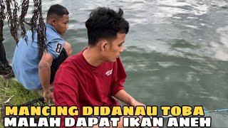 Mancing Didanau Toba Dapat Ikan Aneh