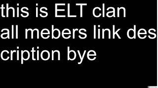 wellcome to ELT clan