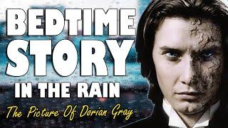 The Picture of Dorian Gray Complete Audiobook with rain sounds  ASMR Bedtime Story Male Voice
