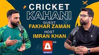 Cricket Kahani S4  Fakhar Zaman Cricketer  Imran Khan  A Sports
