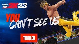 You Cant See Us WWE 2K23 Official Accolades Trailer  2K