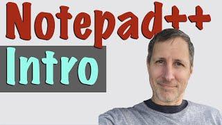 Notepad++ Text Editor Intro for Beginners