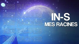 IN-S - Mes Racines Lyric Video EP A Lindienne