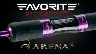 Обзор новой линейки спиннингов Favorite Arena TZ