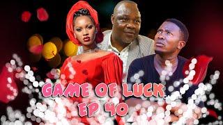 GAME OF LUCK EPISODE 40. NAYE BANANGE. ATE SPICE