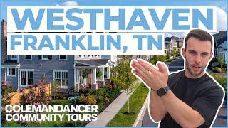 WESTHAVEN COMMUNITY TOUR  FRANKLIN TN NEIGHBORHOOD TOUR  SHOPS HOMES AMENITIES & MORE