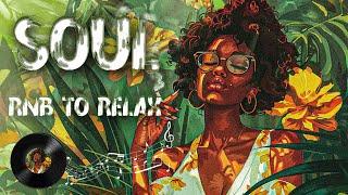 Playlist Chill R&BSoul Music  chill night falling songs to boost your mood
