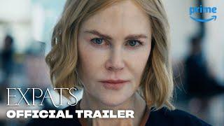 Expats - Official Trailer  Prime Video