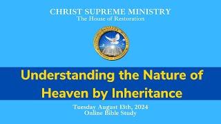 Understanding the Nature of Heaven by Inheritance  Tuesday Bible Study