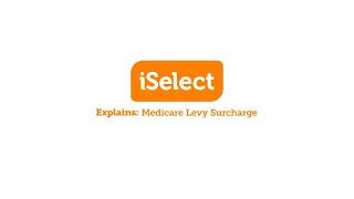 iSelect Explains - Medicare Levy Surcharge