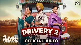 DRIVERY 2 Official Video Mand  Deepak Dhillon  New Punjabi Song  Latest Punjabi Songs 2024