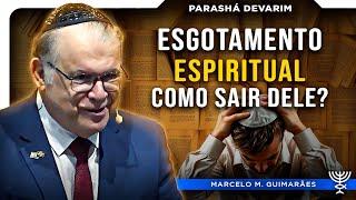 Esgotamento Espiritual como sair dele? - Parashá Devarim 5784 - Rabino Mess. Marcelo M. Guimarães