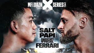 Amadeusz Ferrari VS Salt Papi - MF & DAZN X Series 14 CAŁA WALKA