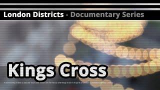 London Districts Kings Cross Documentary