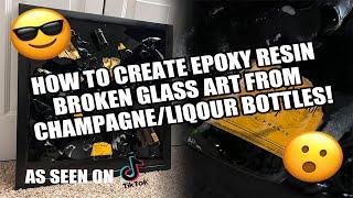 EPOXY RESIN BROKEN CHAMPAGNE LIQUOR BOTTLE WALL ART  HOW TO MAKE $5000 FAST