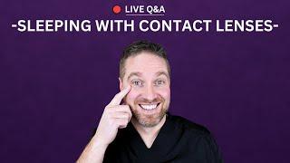 What Happens When You Sleep With Your Contacts In?  Dr. EyeGuy is live