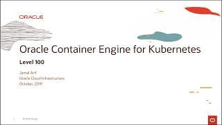 Oracle Kubernetes Engine OKE - Level 100 - Part 1 - OKE Overview