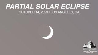 PARTIAL SOLAR ECLIPSE  OCTOBER 14 2023  GRIFFITH OBSERVATORY