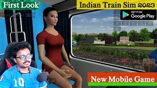 New Android Game First Look Indian Train Sim 2023 First Gameplay