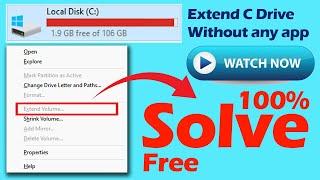 How to extend C Drive Space without any application in free  Solve Extend Greyed Out Issue