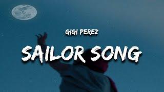 Gigi Perez - Sailor Song Lyrics kiss me on the mouth and love me like a sailor