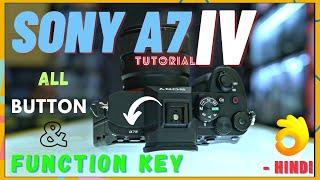 Sony A7 IV  #1  Camera Button & Function  Beginners Guide  जाने सभी फंक्शन  Hindi 