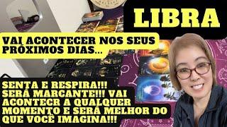 ️ LIBRA SERÁ MARCANTE VAI ACONTECER A QUALQUER MOMENTO E SERÁ MELHOR DO QUE VOCÊ IMAGINA