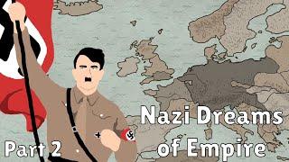 What did Hitler want in Europe?  Nazi Empire Greater German Reich WW2 Alternative History